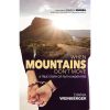 When Mountains Don't Move, A True Story of Faith Under Fire by Diana Weinberger