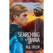 Book 2: Searching for Maia, The Peaks Saga